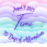 August 9 - Time