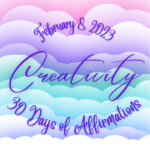 February 8 - Creativity