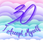 Day 30 - I Accept Myself