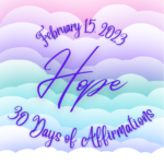 February 15 - Hope