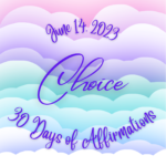 June 14 - Choice