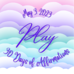 May 3 - Play