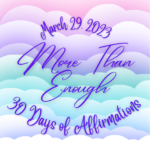 March 29 - More Than Enough
