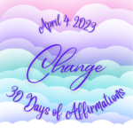 April 4 - Change