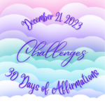 December 21 - Challenges