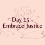 Day 15 - Embrace Justice