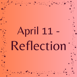 April 11 - Reflection Affirmations